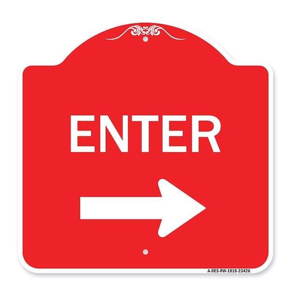 Signmission Parking Lot Sign Enter Sign Right Arrow, Red & White Aluminum Sign, 18" x 18", RW-1818-23426 A-DES-RW-1818-23426 - main